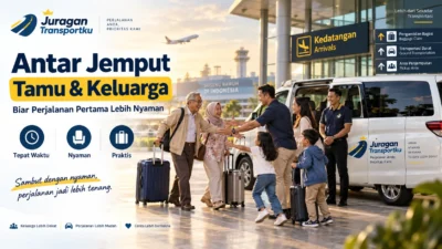 Layanan Antar Jemput Tamu dan Keluarga yang Lebih Praktis