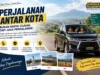 Perjalanan Antar Kota Bukan Hanya Soal Tujuan, Tapi Juga Pengalaman
