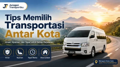 Tips Memilih Transportasi Antar Kota Aman